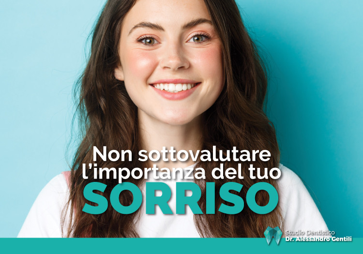 Non sottovalutare l’importanza del tuo sorriso